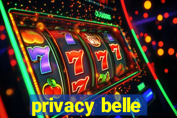 privacy belle